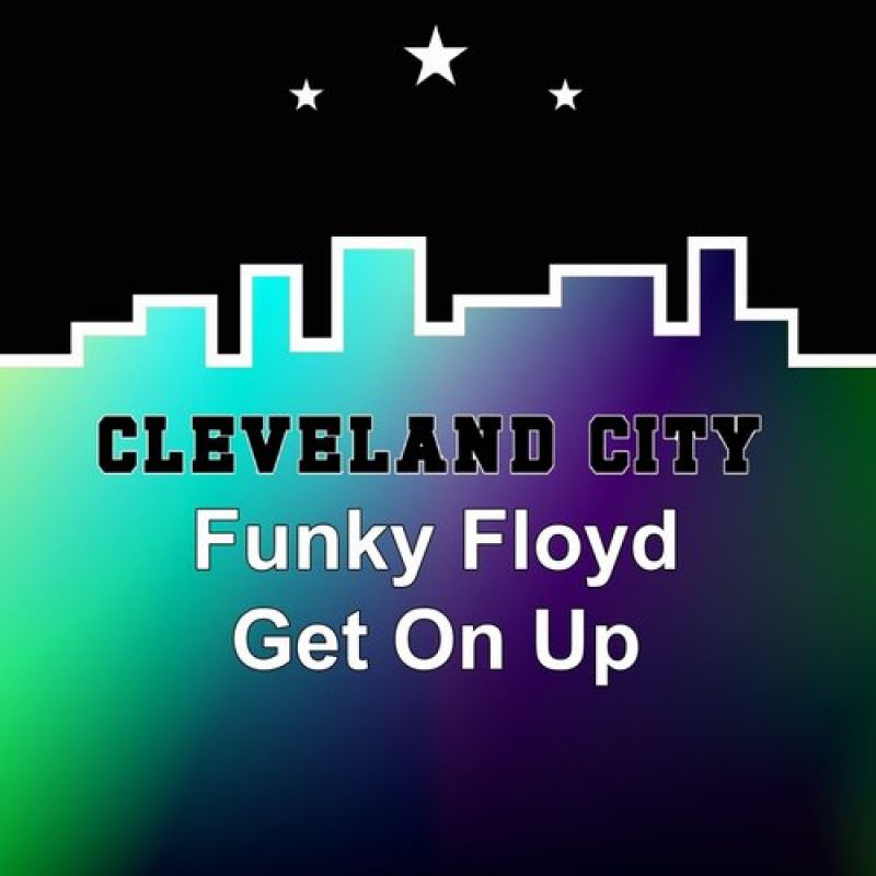 Funky Floyd - Get on Up (Original Mix) [Cleveland City]