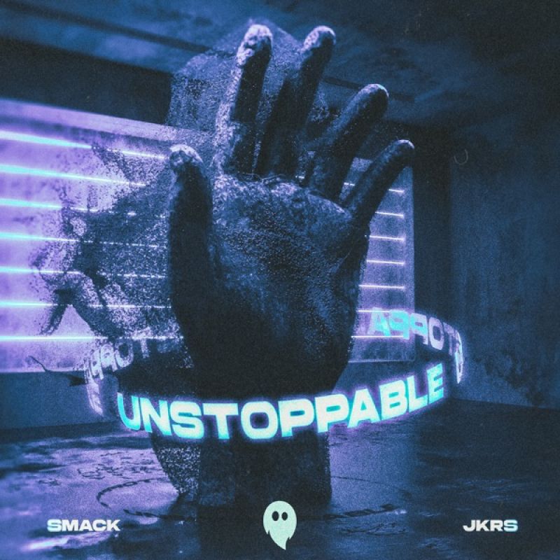 SMACK x JKRS - Unstoppable (Extended Mix)