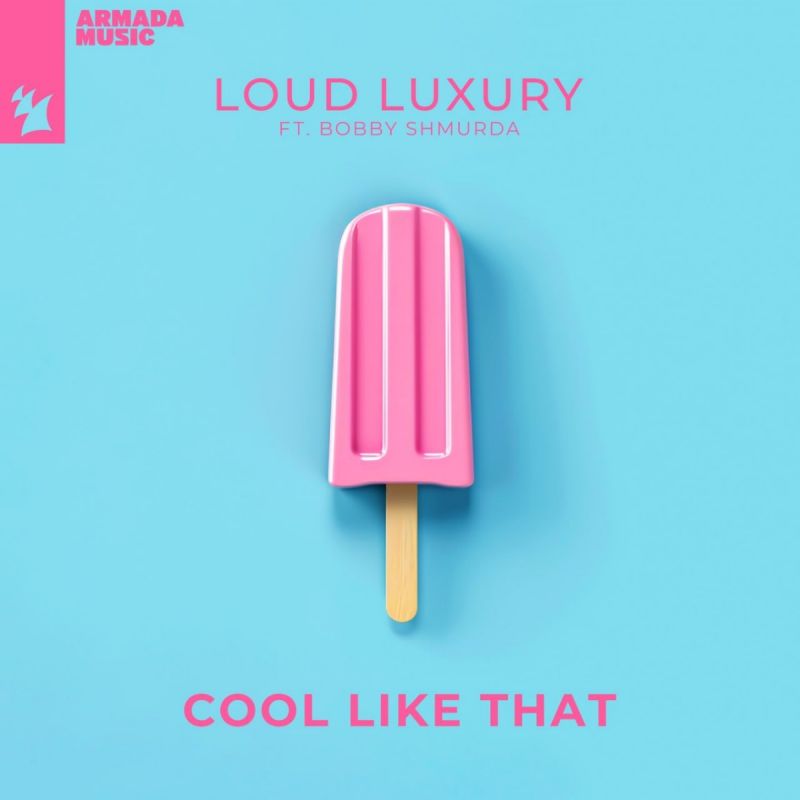 Loud Luxury-Cool Like That (feat. Bobby Shmurda) [Extended Mix]