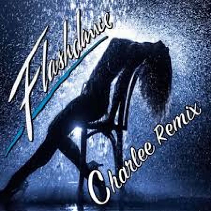 Irene Cara - What A feeling... Flashdance (Charlee Remix 2024)