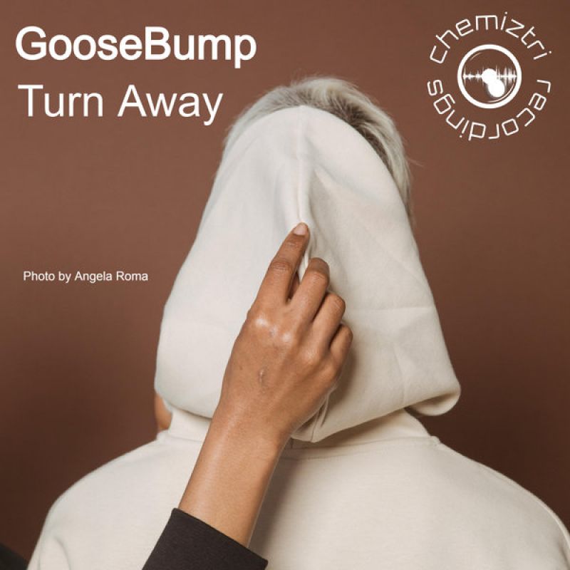 GooseBump - Turn Away (Original Mix) [Chemiztri Recordings]