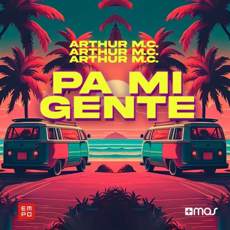 Arthur M.C - Pa Mi Gente (Extended Mix) [+Mas Label]