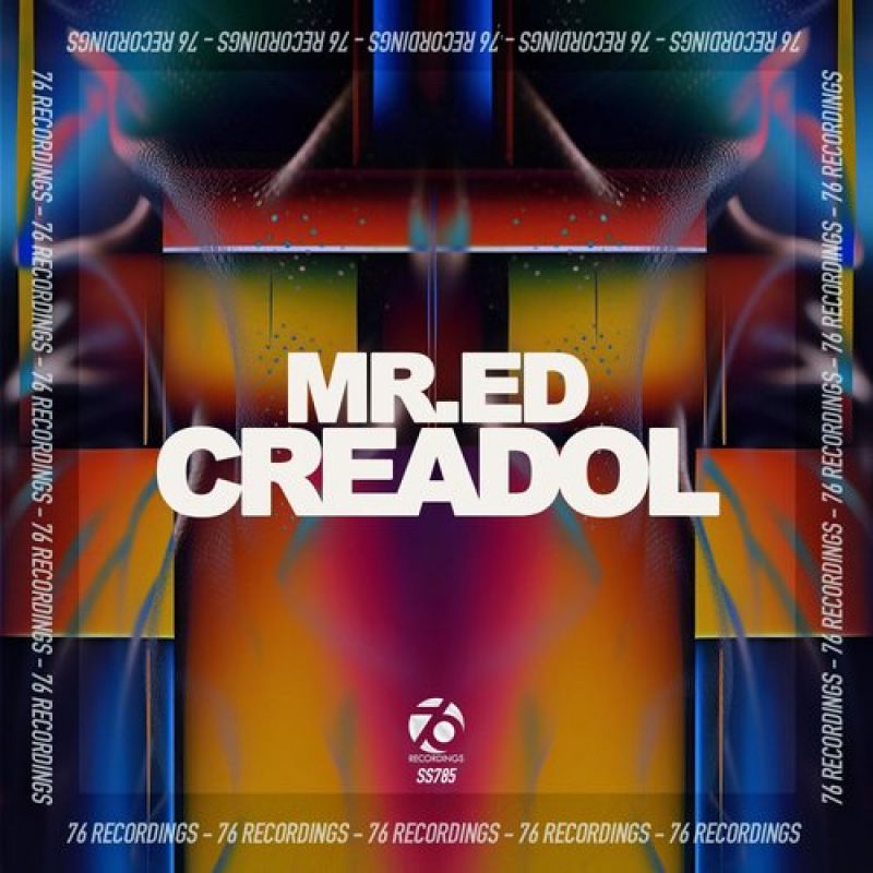 Mr.Ed - Creadol (Original Mix) [76 Recordings]