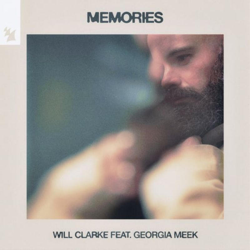 Will Clarke - Memories feat Georgia Meek (Extended Mix) [Armada Music]