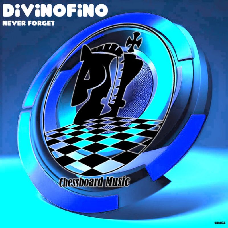 DivinoFino - Never Forget (Original Mix) [ChessBoard Music]