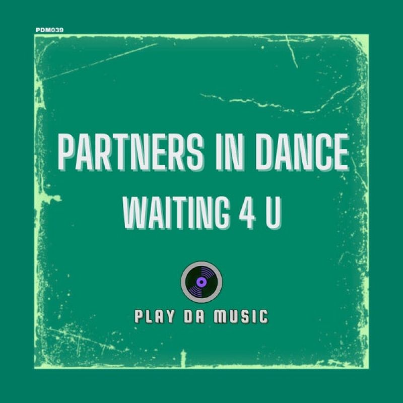 Partners In Dance - Waiting 4 U (Extended Mix)