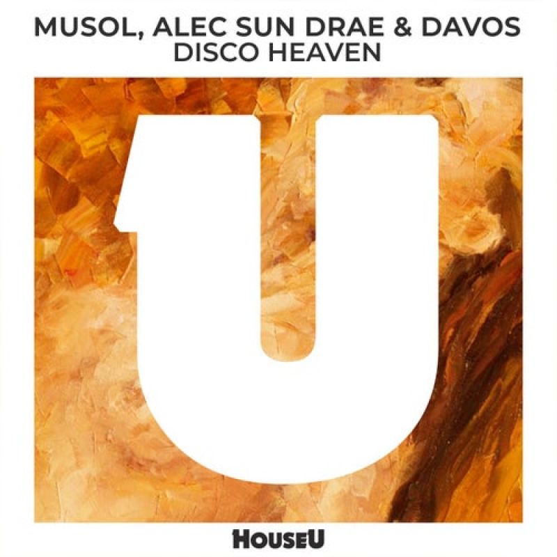 Alec Sun Drae, MuSol, dAVOS - Disco Heaven (Extended Mix) [HouseU]