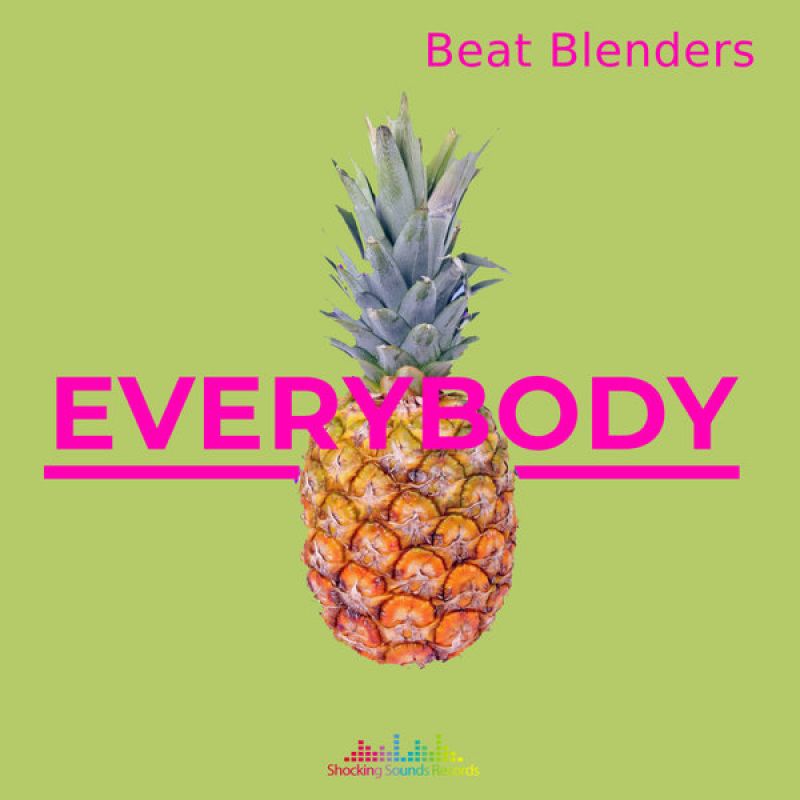 Beat Blenders - Everybody (Censored Radio Mix) [Shocking Sounds Records]