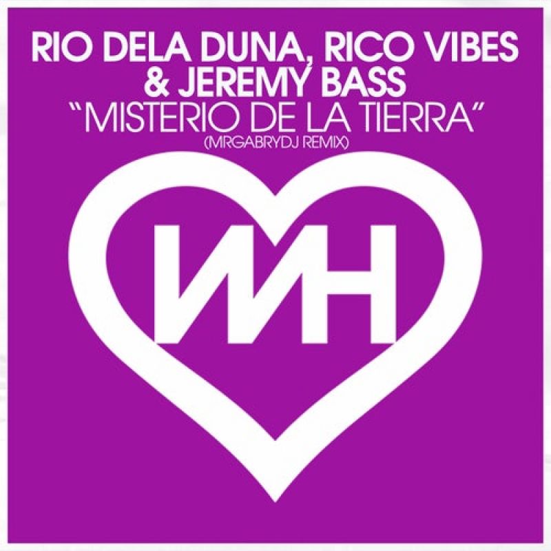 Rio Dela Duna, Jeremy Bass, Rico Vibes - Misterio De La Tierra (MrGabryDj Radio Remix) [WH Records]