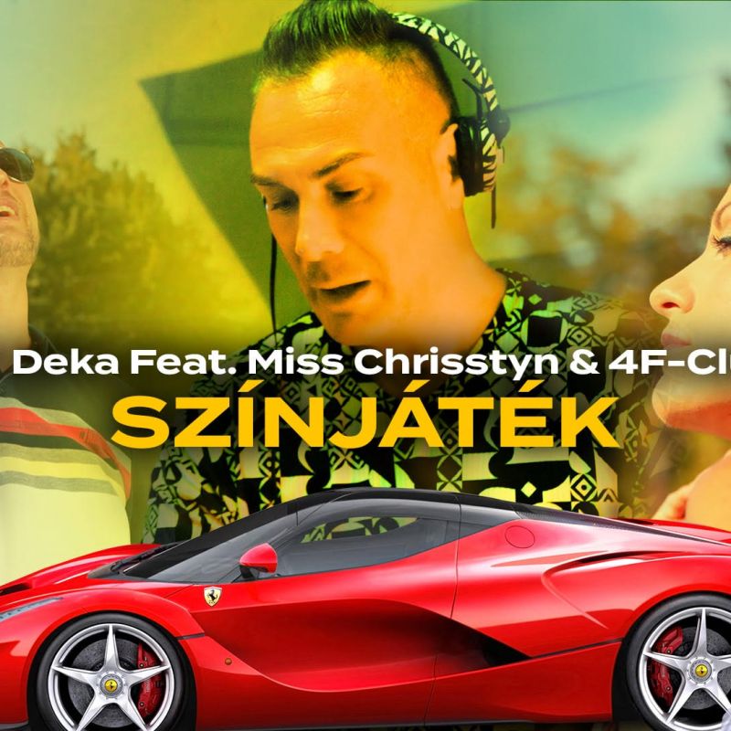 DJ Deka Feat. Miss Chrisstyn & 4-F Club - Színjáték (Radio Edit)