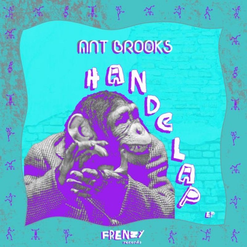 Ant Brooks - Handclap (Original Mix) [FRENZY]