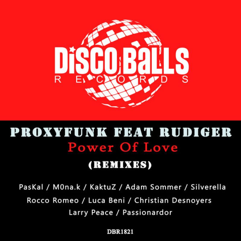 Proxyfunk, Rudiger - Power Of Love (Christian Desnoyers Remix) [Disco Balls Records]