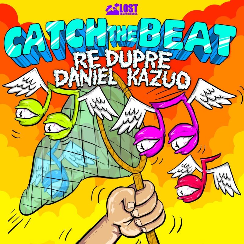 Re Dupre, Daniel Kazuo - Catch the Beat (Original Mix) [Lost Beach Records]