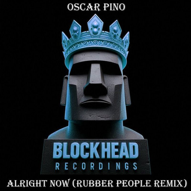 Oscar Pino - Alright Now (Rubber People Remix) [Blockhead Recordings]