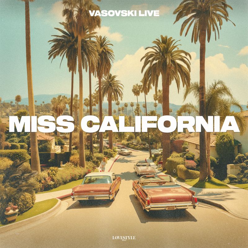 Vasovski Live - Miss California (Extended Mix)