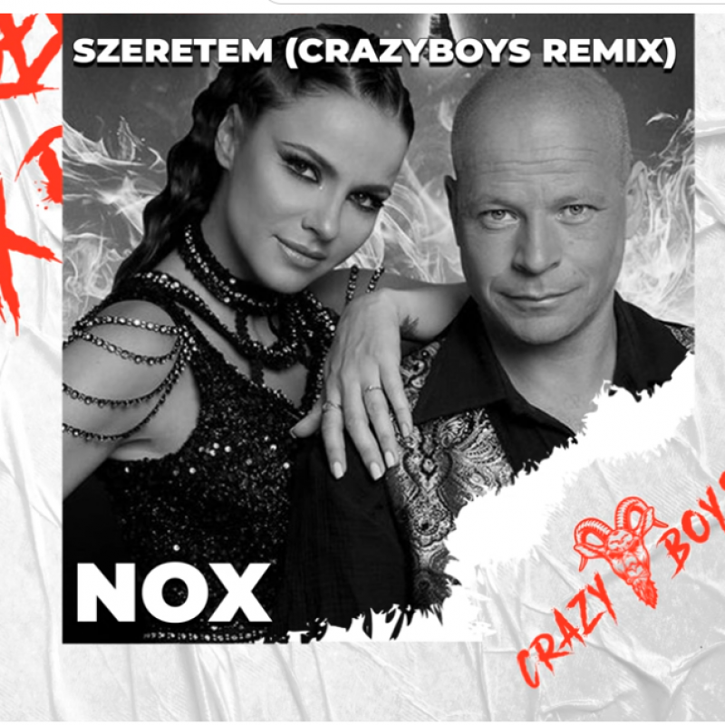 Nox , CrazyBoys - Szeretem (CRAZYBOYS Remix)