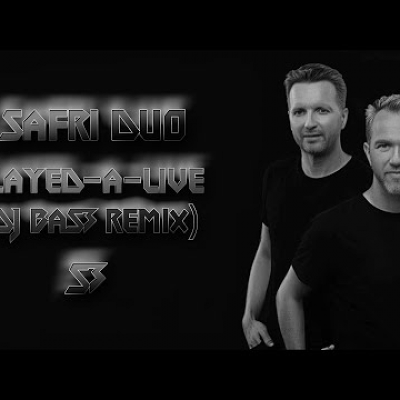 Safri Duo - Played-A-Live (DJ Base Remix)