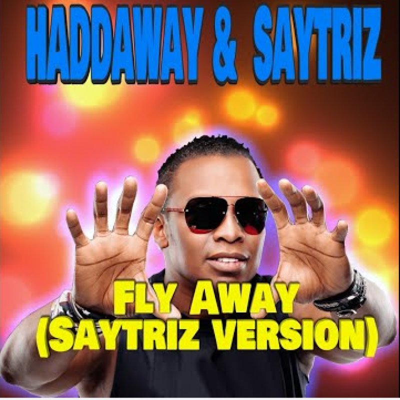 HADDAWAY & SAYTRIZ - Fly Away (Saytriz version)