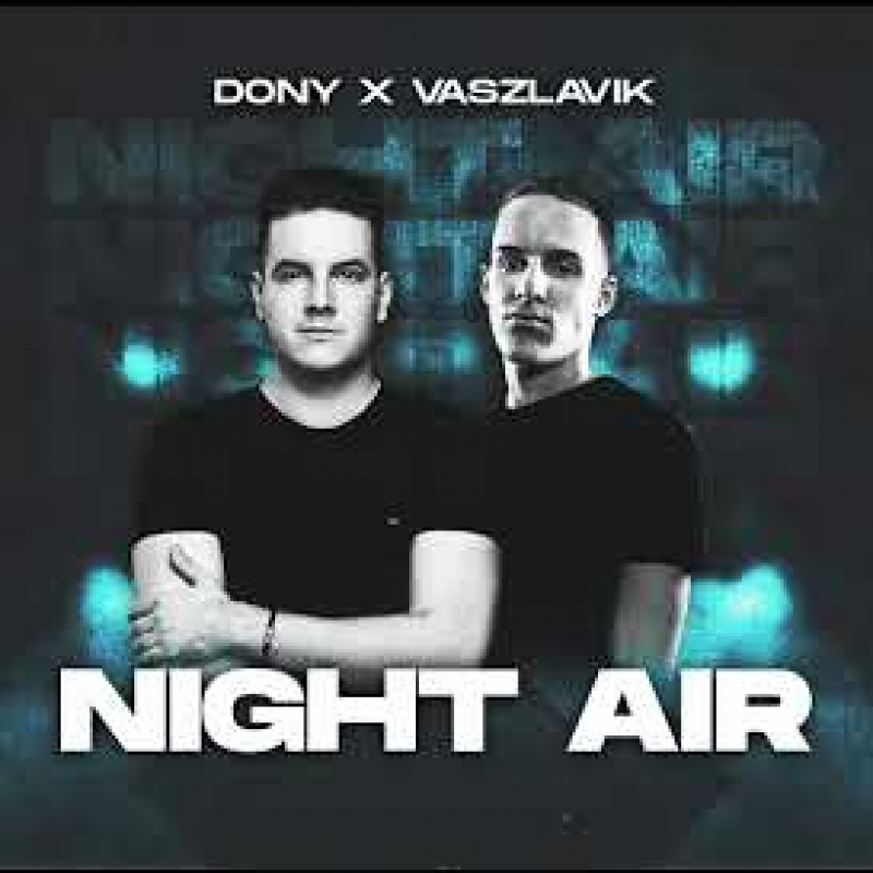 Dony x Vaszlavik - Night Air